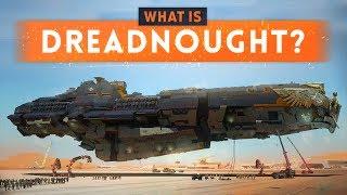 ► WHAT IS DREADNOUGHT? (MASSIVE Capital Ships Combat Game)