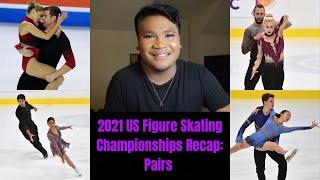 Pairs Recap | 2021 US Figure Skating Championships