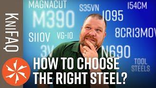 KnifeCenter FAQ #87: How To Choose The Right Steel