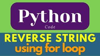 Python String | reverse string using for loop | ways of reverse string  | python shorts #shorts #yt