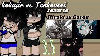 Ntr react to[Hiroki as Garou][kokujin no Tenkousei][one punch man][NTR]