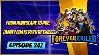 Forever Exiled - A Path of Exile Podcast - From RuneScape to PoE: J1mmy Chats Path of Exile - EP 247