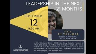 Leadership in the next 21 months by Mr. Shiv ShivaKumar