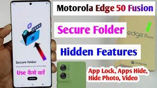 how to use moto secure folder/motorola edge 50 fusion/edge 50 fusion secure folder hidden features