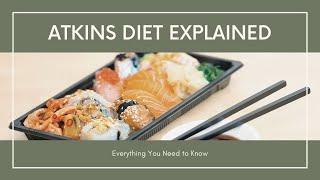 Atkins Diet Explained: Everything You Need to Know