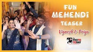 FUN MEHENDI TEASER | DR. PRIYA & DR. VIGNESH | SALEM WEDDING | TEAM PHOTO TODAY PHOTOGRAPHY