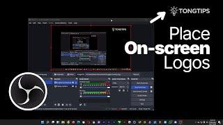 Place an On-screen Overlay (Logo) in OBS Studio -  Record & Stream