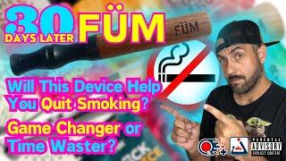 Will This Device Help You Quit Smoking?  FÜM Review - 30 Days Later  [Jonny Arkade]