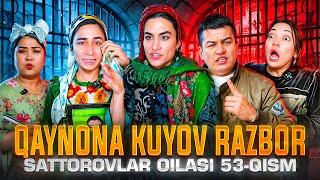 QAYNONA KUYOV RAZBOR / SATTOROVLAR OILASI 53-QISM