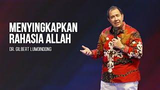 KHOTBAH Dr. GILBERT LUMOINDONG - MENYINGKAPKAN RAHASIA ALLAH