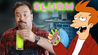 Slurm From Futurama | How to Drink