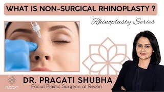 What Is Non-Surgical Rhinoplasty ? - DR.PRAGATI SHUBHA