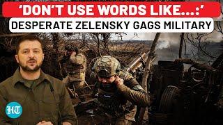 Zelensky’s Desperate Bid To Hide War Setbacks? Gags Army Amid Russia War, ‘Can’t Use Words Like…’