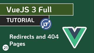 VueJS 3 Full Tutorial - #21 Redirects and 404 Pages in VueJS