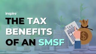 The Tax Benefits Of An SMSF