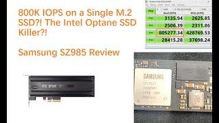 800K IOPS on a SINGLE M.2 SSD?! An Intel Optane Killer?! The Samsung SZ985 SSD Review