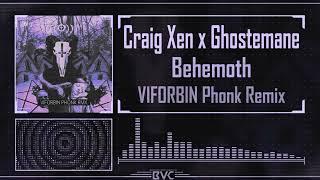 Behemoth (VIFORBIN Phonk Remix)  | Craig Xen x Ghostemane