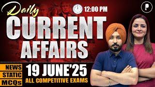 19 June Current Affairs 2025 | Daily Current Affairs | Current Affairs Today