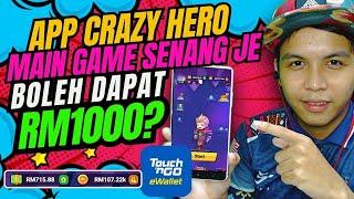 Crazy Hero App ‼️ Cara Buat Duit Hanya Main Game Hingga RM1000 Touch n Go