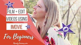 How I Film + Edit my Videos Using iMovie -  YouTube Beginner Tutorial 2020