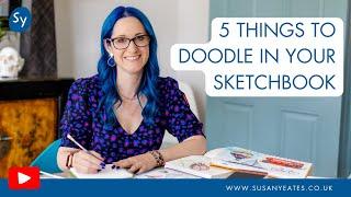 5 Things to Doodle in Your Sketchbook