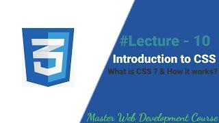 Introduction to CSS - What is CSS & How it works ? : Master Web Development Course : Lecture 10