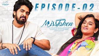 MissTaken || Episode - 2 || Viraajitha || Sidhu Diwakar || Infinitum Media