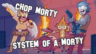 System of a Morty