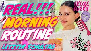 ILIAS WELT ️ Real Morning Routine (Letzter Schultag)