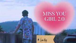 Miss you girl 2 0 - Low Key | Official music video