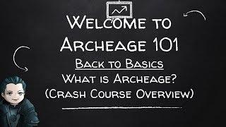 Archeage 101   What is Archeage