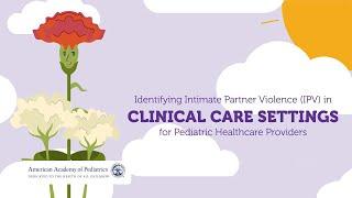 Identifying Intimate Partner Violence (IPV) In Clinical Care Settings
