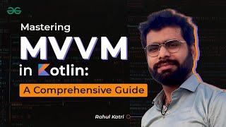 Mastering the MVVM Architecture Pattern | Deep Dive into Model-View-ViewModel