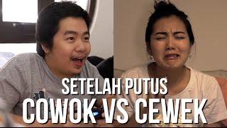 SETELAH PUTUS: Cewek vs. Cowok