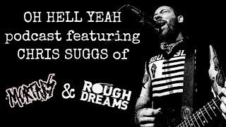 OH HELL YEAH podcast featuring Chris Suggs of Mortars and Rough Dreams