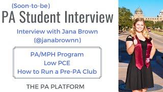 PA Student Interview - PA/MPH, Low PCE, How to Start a Pre-PA Club