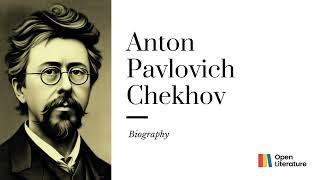 "Anton Pavlovich Chekhov: The Master of Subtle Realism and Timeless Tales."  |  Biography