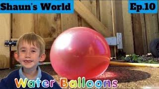 Shaun’s World - Ep10.  More water balloon fun