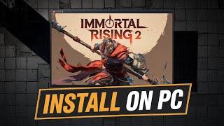 Download & Play Immortal Rising 2 on PC (Windows 11/10/8/7) & Mac