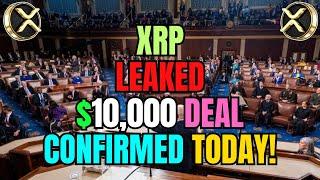 RIPPLE XRP - DEAL CONFIRMED TODAY! CONGRESS INITIATES PURCHASE OF XRP AT $10,000! (IMMINENT FLIP!)