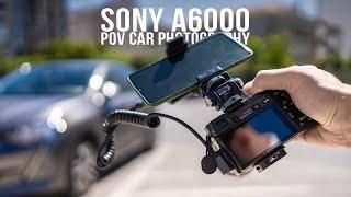 Sony A6000 POV Car Photography w/ Sony 35mm F1.8 FE & Sigma 16mm F1.4