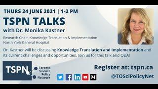 TSPN Talks Knowledge Translation and Implementation with Dr. Monika Kastner