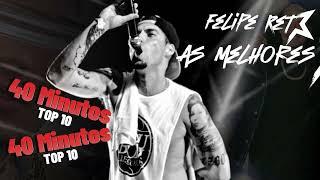 AS MELHORES FILIPE RET - PLAY LIST ( 40 MINUTOS ) DJ MONTANHA O BRAVO