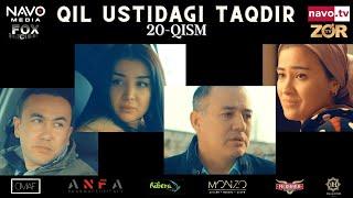 Qil ustidagi taqdir (milliy serial) 20-qism | Қил устидаги тақдир (миллий сериал)