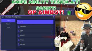 Knife Ability Test(K.A.T) Script Inf Jump,Esp /W Tracers,Hitbox Aimbot WORK keyless(Pc, Mobile)