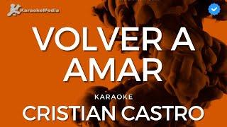 Cristian Castro - Volver a amar (Karaoke)