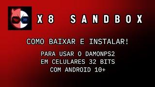 X8 SANDBOX: Como baixar e instalar! (Para Usar DamonPS2 em celulares 32 bits Android 10+)