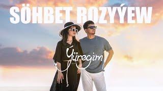 Söhbet Rozyyew - Yüregim 4K