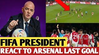 FIFA PRESIDENT REACTED WHY ANTHONY TAYLOR DISALLOWED ARSENAL LATE GOAL ARSENAL WAS ROB