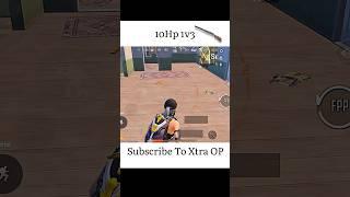 10Hp 1v3 wait for end #bgmi #pubgmobile #xtraop #youtubeshorts #shorts